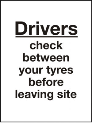 Drivers Check Between Your Tyres Before Leaving Site
