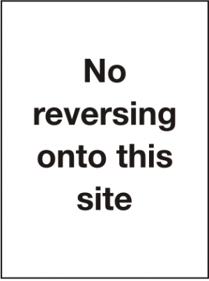 No Reversing Onto This Site