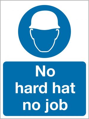 No Hard Hat No Job