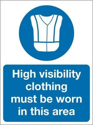 High Visibility Clothing Must Be Worn