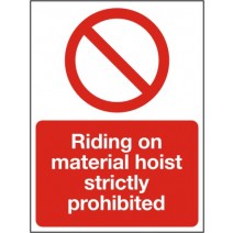Riding on Material Hoist is Strictly Prohibited